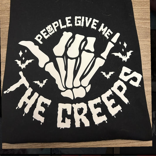 People Give Me The Creeps T-shirt